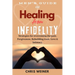 Men's Guide on Healing from Infidelity: Strategies for overcoming the pain, forgiveness, rebuilding trust, love & intimacy.