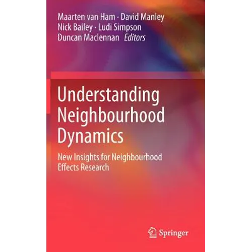 Understanding Neighbourhood Dynamics: New Insights for Neighbourhood Effects Research