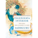 Ingeniería Interior: Guía Yogui Ppara Alcanzar La Alegría Y El Gozo