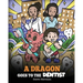 A Dragon Goes to the Dentist: A Children's Story About Dental Visit