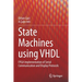 State Machines Using VHDL: FPGA Implementation of Serial Communication and Display Protocols