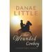 Her Wounded Cowboy: A Clean & Wholesome Cowboy Romance