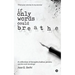 If Only Words Could Breathe: A collection of thoughts, haikus, poems, quotes and musings