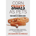 Corn Snakes as Pets - Your Complete Owners Guide: Including: Care, Habitat, Temperament, Tanks, Diet, Food, Feeding, Health, Lifespan, Diseases and Mu