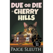 Due or Die in Cherry Hills