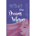What the Dreams Whisper: A Collection of Short Stories by Tween Writers