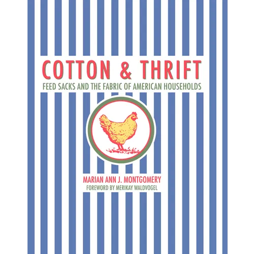 Cotton and Thrift: Feed Sacks and the Fabric of American Households