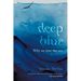 DEEP BLUE - Why we love the sea