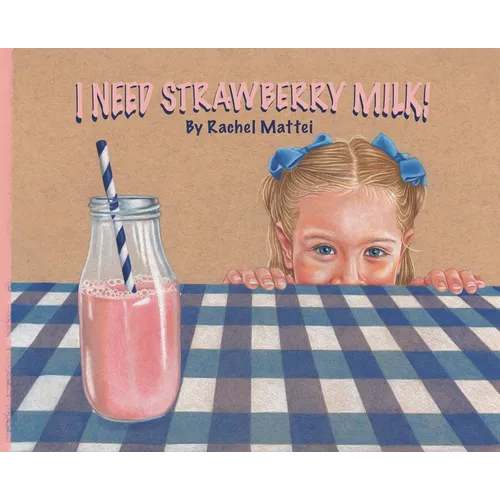 I Need Strawberry Milk!