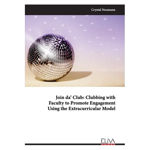 Join da' Club: Clubbing with Faculty to Promote Engagement Using the Extracurricular Model