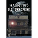 Haunted Old Town Spring