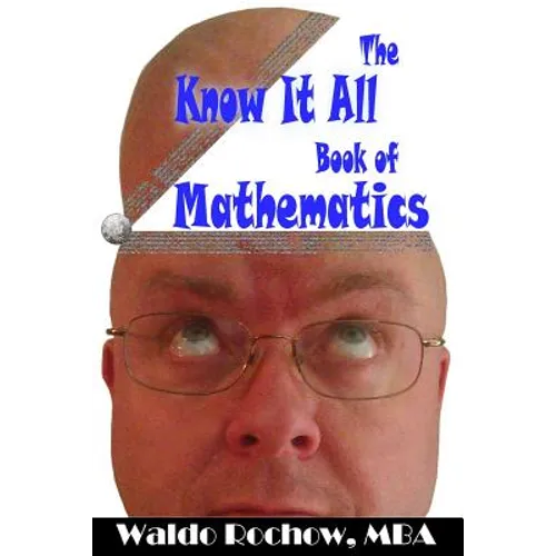 The Know It All Book of Mathematics