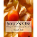 Soup's On!: 60 Super #Delish Soup Recipes