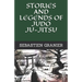 Stories and legends of judo ju-jitsu