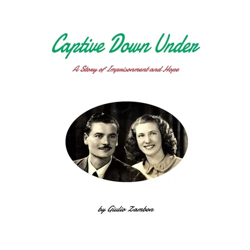 Captive Down Under: A Story of Imprisonment and Hope