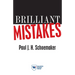 Brilliant Mistakes: Finding Success on the Far Side of Failure