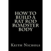 How To Build A Rat Rod Roadster Body