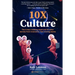 10X Culture: The 4-hour meeting week and 25 other secrets from innovative, fast-moving teams