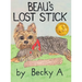 Beau's Lost Stick