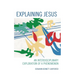 Explaining Jesus: An Interdisciplinary Exploration of a Phenomenon