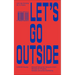 Let's Go Outside: Art in Public