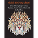 Adult Coloring Book: Stress Relieving Designs Animals, Mandalas, Flowers, Paisley Patterns And So Much More