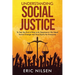 Understanding Social Justice: To See the End of Bias and Oppression We Need Social Change and True Equity for Everyone