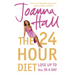 The 24 Hour Diet: Lose up to 4lbs in a Day