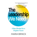 The Leadership We Need: A New Mindset for a Brighter Future