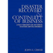 Disaster Recovery & Continuity of Business: A Project Management Guide and Workbook for Network Computing Environments
