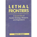 Lethal Frontiers: A Soviet View of Nuclear Strategy, Weapons, and Negotiations
