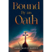 Bound by an Oath