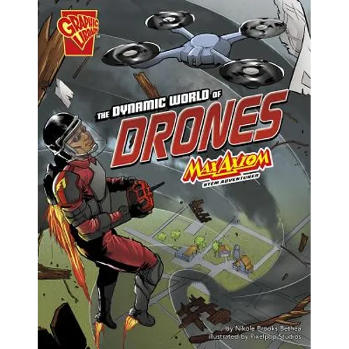 The Dynamic World of Drones: Max Axiom Stem Adventures