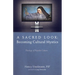 A Sacred Look: Becoming Cultural Mystics: Theology of Popular Culture