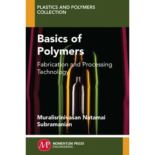 Basics of Polymers: Fabrication and Processing Technology