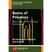 Basics of Polymers: Fabrication and Processing Technology