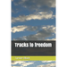 Tracks to freedom