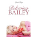 Believing Bailey