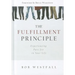 Fulfillment Principle: Experiencing a Life of Pure Joy and Fulfillment