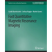 Fast Quantitative Magnetic Resonance Imaging