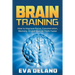 Brain Training: How to Improve Focus, Concentration, Memory, IQ and Start to Think Faster
