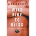 Wild Ride to Bliss: We Must Master Loving Ourselves