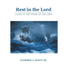 Rest in the Lord: Living in the Power of the Lord