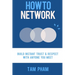 How To Network: Build Instant Trust & Respect With Anyone You Meet