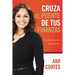 La Cruza el puente de tus finanzas: Un plan de acci��n para avanzar = Crossing the Bridge of Your Finances = Crossing the Bridge of Your