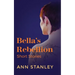 Bella's Rebellion: Short Stories