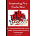 Mastering Fire Protection: A Comprehensive Guide to Fire Safety Systems and Emerging Technologies