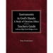 Instruments in God's Hands: A Study of Christians Ethics Teachers Guide Lutheran High School Religion Series