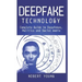 DeepFake Technology: Complete Guide to Deepfakes, Politics and Social Media