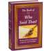 The Book of Who Said That?: Fascinating Stories Behind Famous Quotes